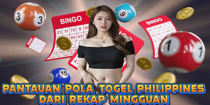 Pantauan Pola Togel Philippines Dari Rekap Mingguan